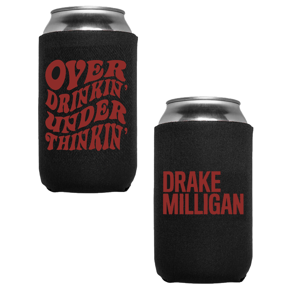 Over Drinkin' Under Thinkin' Coozie